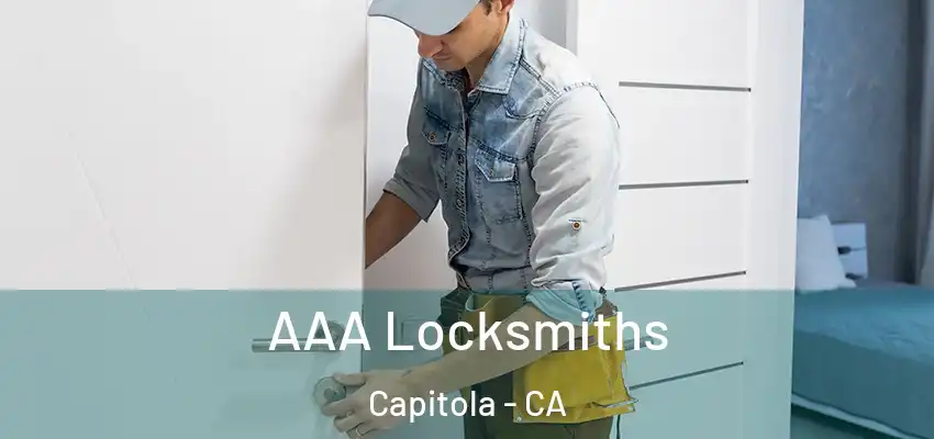  AAA Locksmiths Capitola - CA