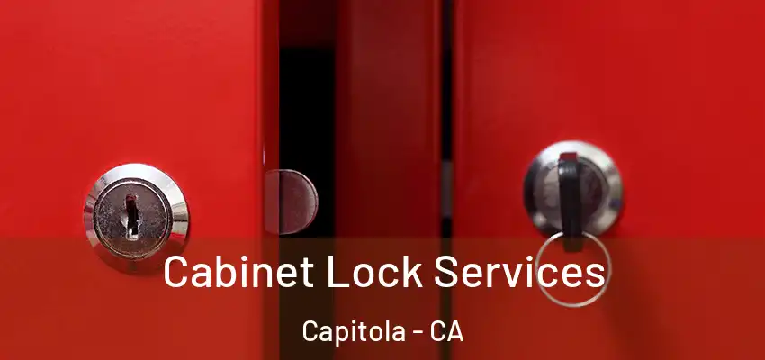  Cabinet Lock Services Capitola - CA