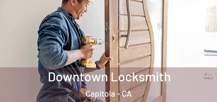  Downtown Locksmith Capitola - CA