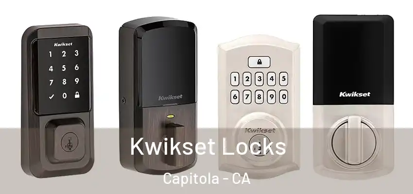  Kwikset Locks Capitola - CA