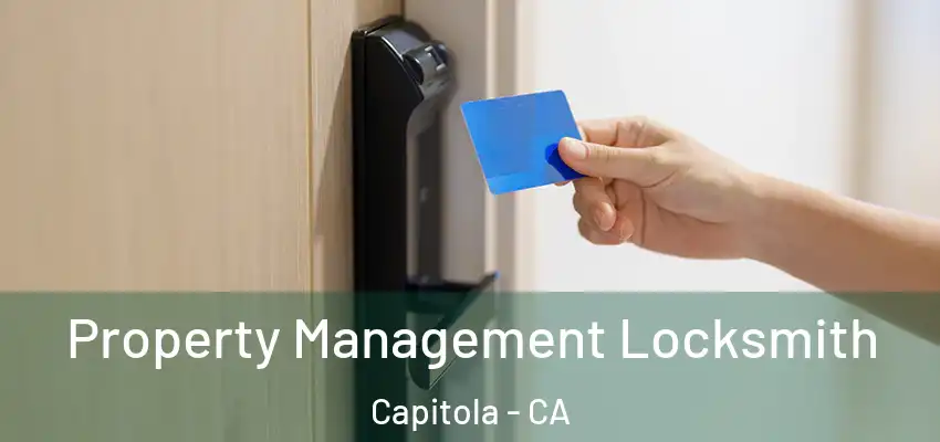  Property Management Locksmith Capitola - CA