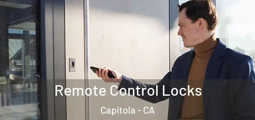  Remote Control Locks Capitola - CA