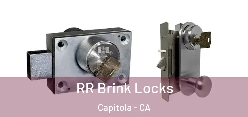 RR Brink Locks Capitola - CA