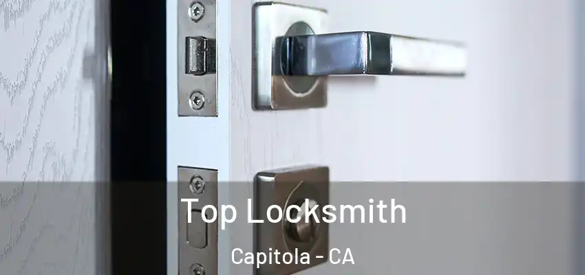  Top Locksmith Capitola - CA